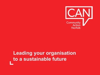 Leading your organisation
to a sustainable future
 