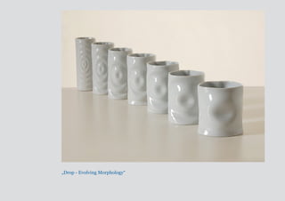 „Drop - Evolving Morphology“ 
 