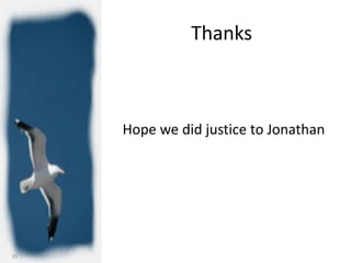 Thanks



     Hope we did justice to Jonathan




35
 