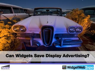 Can Widgets Save Display Advertising? 