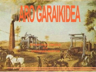 ARO GARAIKIDEA 