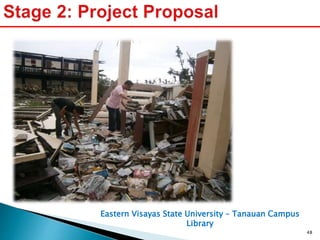 Eastern Visayas State University – Tanauan Campus
Library
48
 