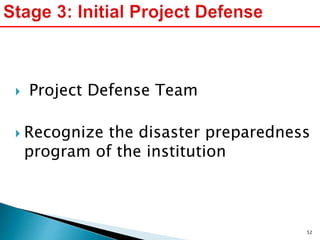  Project Defense Team
 Recognize the disaster preparedness
program of the institution
52
 