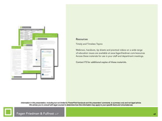 Information in this presentation, including but not limited to PowerPoint handouts and the presenters' comments, is summary only and not legal advice.
We advise you to consult with legal counsel to determine how this information may apply to your specific facts and circumstances.

47

 