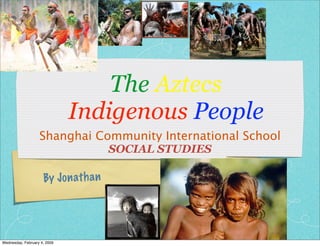Jonathan's Indigenous People Project