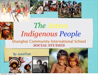 Jonathan's Indigenous People Project