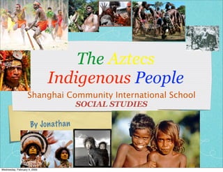 Jonathan's Indigenous People Project