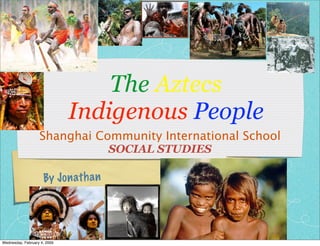 Jonathan's Indigenous People Project