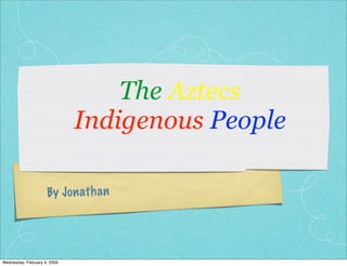 Jonathan's Indigenous People Project