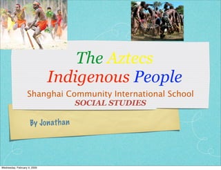 Jonathan's Indigenous People Project