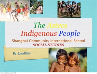 Jonathan's Indigenous People Project