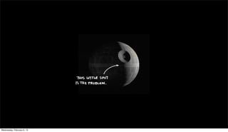 Wednesday, February 6, 13
 