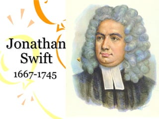 Jonathan Swift 1667-1745 