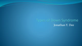 Types of Down Syndrome | PPT