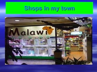 Shops in my town 