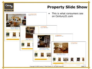 Property Slide Show This is what consumers see on Century21.com 