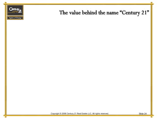 The value behind the name “Century 21” 