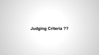Judging Criteria ?? 