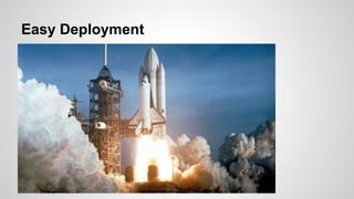 Easy Deployment 