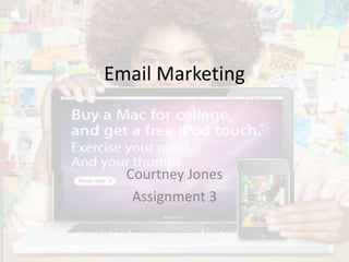 Email Marketing Courtney Jones Assignment 3 