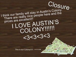 This is our Colony!!!!
 