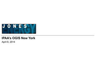 IPAA’s OGIS New York
April 8, 2014
 