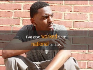 I’ve also worked with
national artists
https://www.ﬂickr.com/photos/76050115@N05/7047013873
 