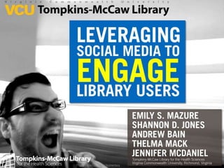 Leveraging Social Media to Engage Library Users