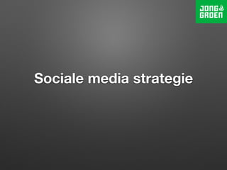 Sociale media strategie
 