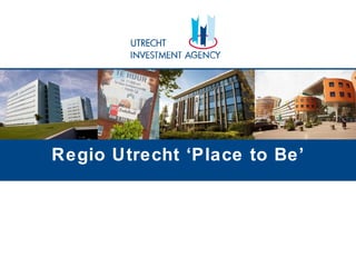 Regio Utrecht ‘Place to Be’ 