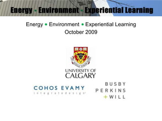 Energy    Environment    Experiential Learning  October 2009 