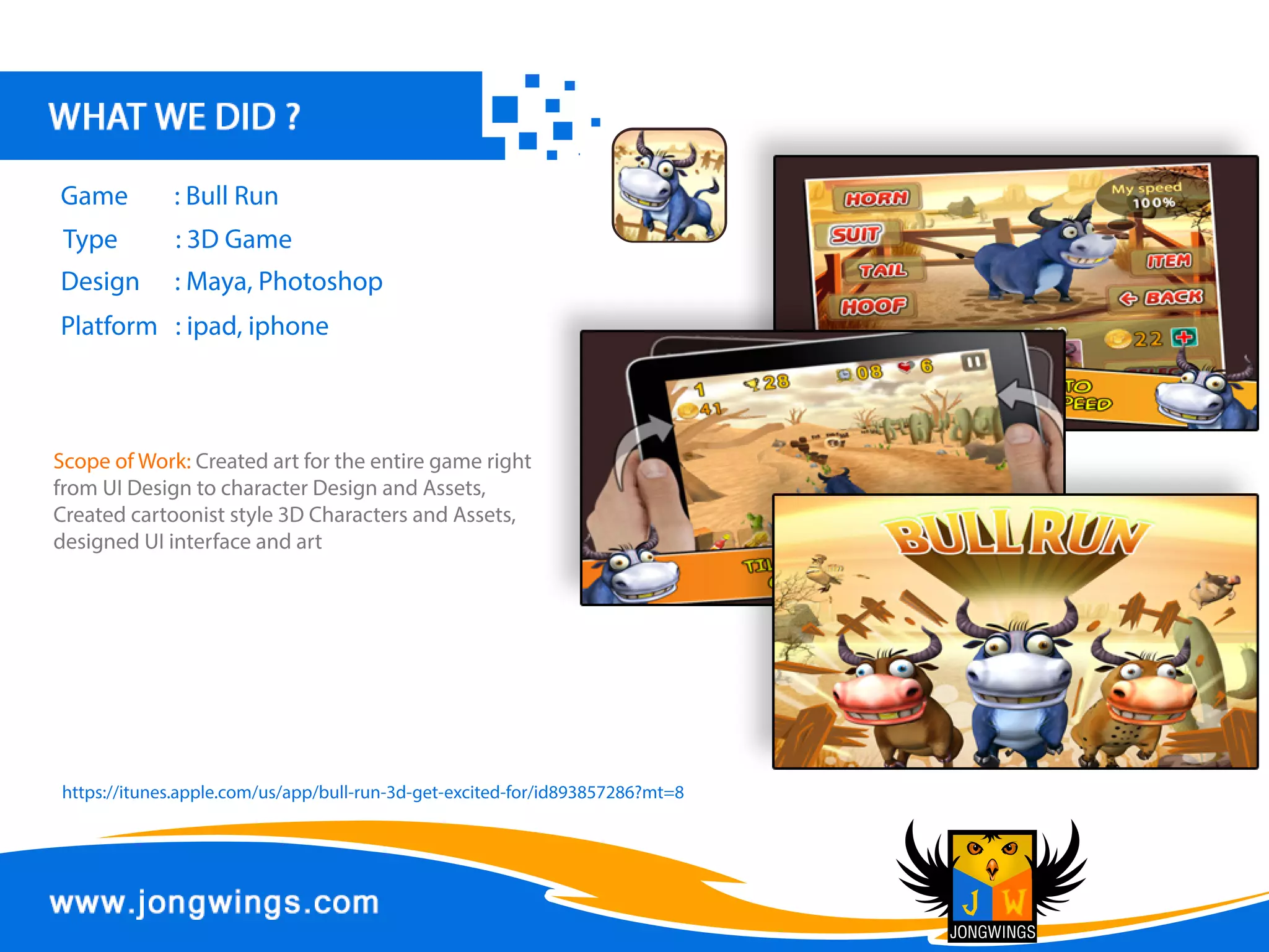 Design :Photoshop
Platform :ipad,iphone
Type :AdventureGame
Game :jackandMilo'sAdventure
Description:JackhasapetdogcalledMilo.Milo
islovabledogtohim.HewontSpendhistime
withoutMilo.Onedayheisinneedtoattend
hisEducationaltripsoheleftadogtohisfriend
butmiloisrestless,ItfollowJack’sschoolbusto
catchhim.Jackstep-downfromthebustogeta
snacksforhim.Jacksawthemilohugittightly
andheandhefelthappyseeingmilo,andstartedto
play,meanwhilethebusleftJackandwent,so
Jackandmilolefttheroutetheybothwentto
theforestbyplaying,heretheadventurestarts
foryou.
https://itunes.apple.com/in/app/jack-and-milos-adventure/id1190478337?mt=8
 