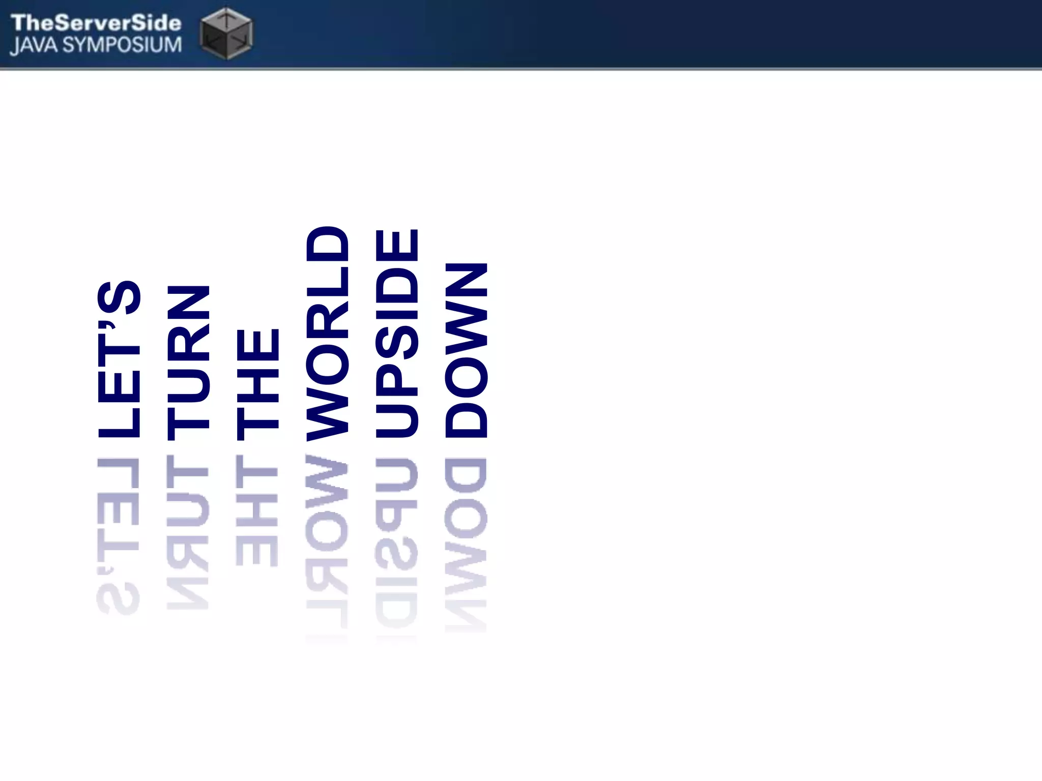 Let’s Turn the World Upside Down