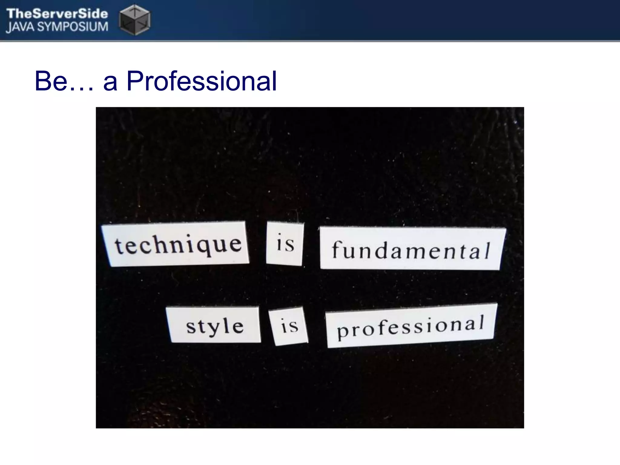 Be… a Professional