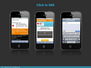 Click to SMS




© 2011 apprupt GmbH • www.apprupt.com
 