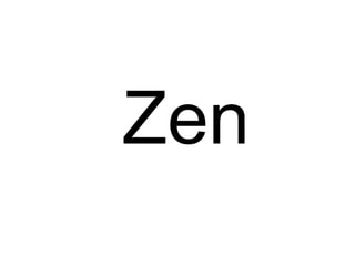Zen