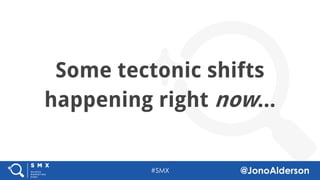 @jonoalderson
Some tectonic shifts
happening right now...
 