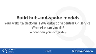 @jonoalderson
You need to re-engineer your platforms
 