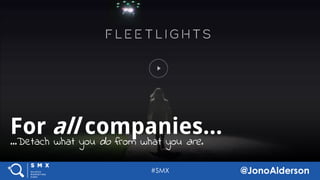 @jonoalderson
For all companies...
...Detach what you do from what you are.
 