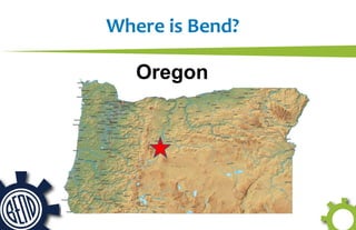 Oregon
Where is Bend?
 
