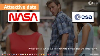 Attractive data
No longer era where we fight for data, but era that we choose data!
 