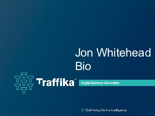 Jon Whitehead
Bio
 