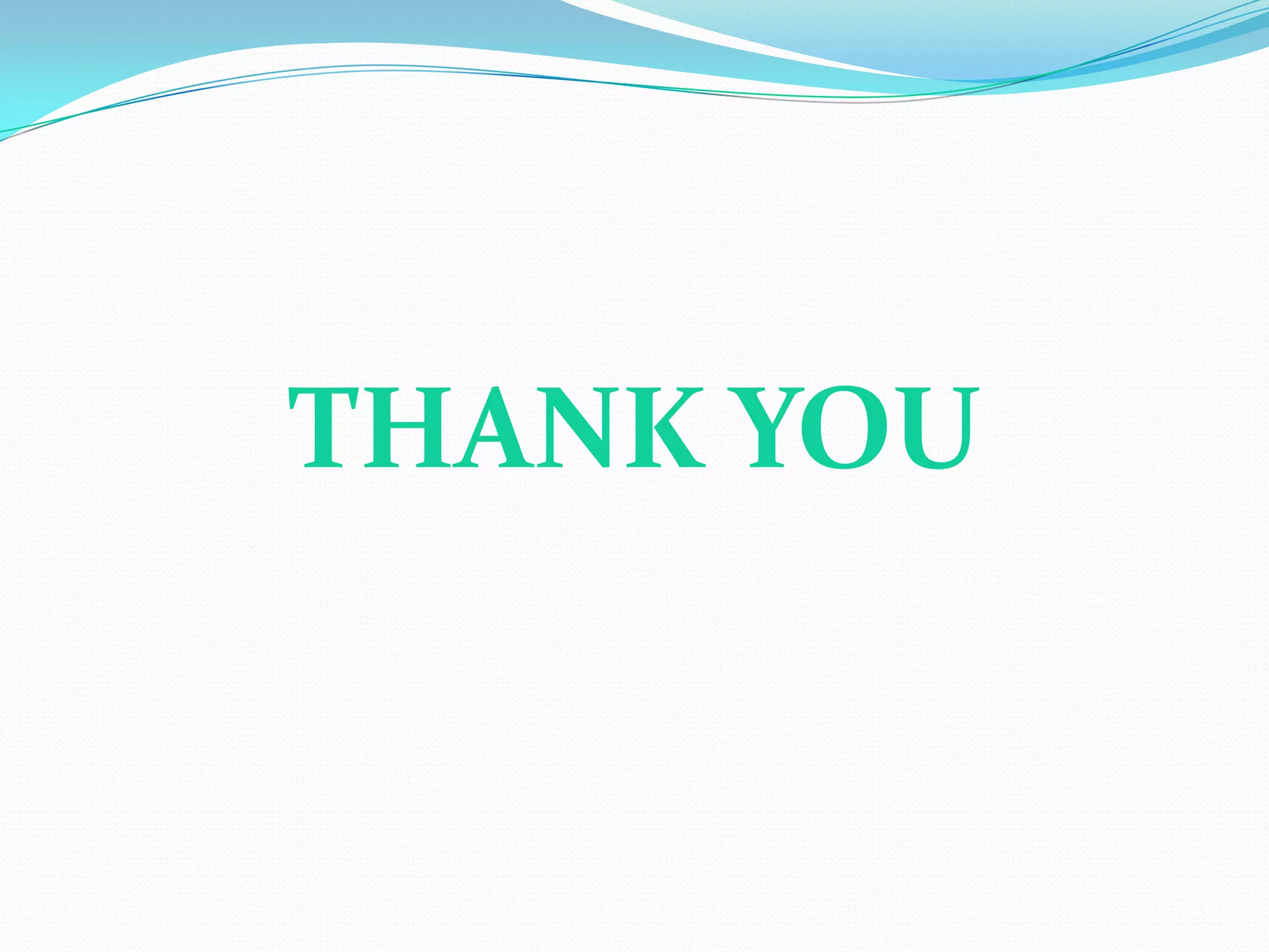 THANK YOU
 