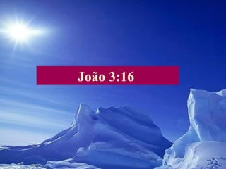 João 3:16  