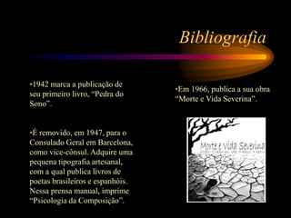 Bibliografia1942 marca a publicação de seu primeiro livro, “Pedra do Sono”.