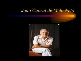 João Cabral de Melo Neto 