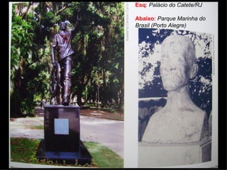 Esq :  Palácio do Catete/RJ Abaixo :  Parque Marinha do Brasil (Porto Alegre)  