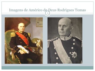 Imagens de Américo de Deus Rodrigues Tomas5