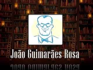 João Guimarães Rosa
 