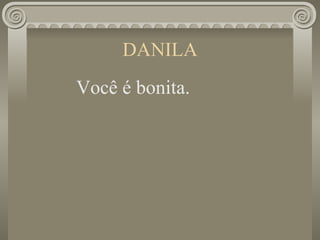 DANILA ,[object Object]